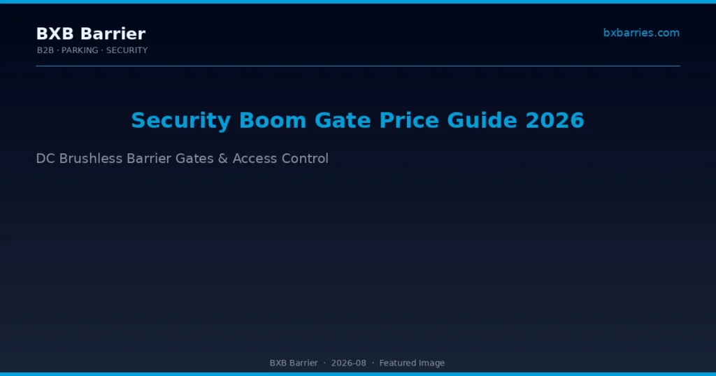 Security Boom Gate Price Guide 2026 - Commercial buying guide featured image